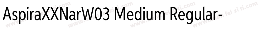 AspiraXXNarW03 Medium Regular字体转换